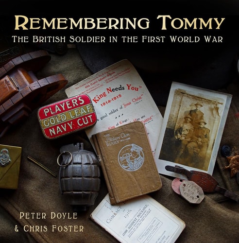 Remembering Tommy: The British Soldier in the First World War by Peter Doyle, Chris Foster