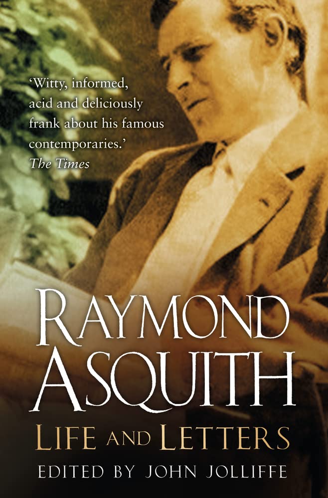 Raymond Asquith: Life and Letters by John Jolliffe