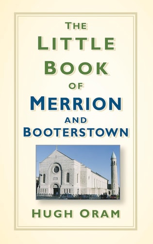 The Little Book of Merrion and Booterstown by Hugh Oram