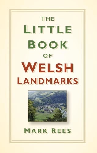 The Little Book of Welsh Landmarks by Mark Rees