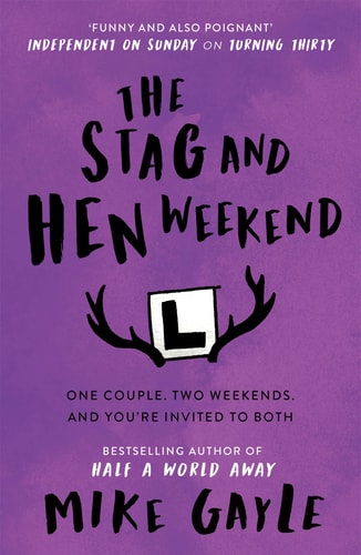 The Stag and Hen Weekend by Mike Gayle