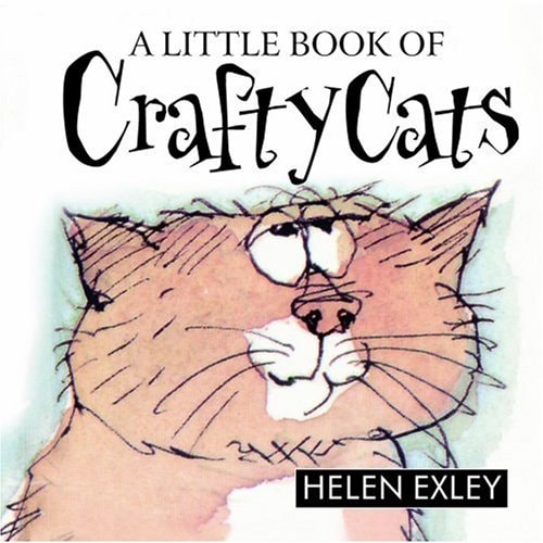 A Little Book of Crafty Cats by H. Exley