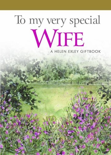 to-my-very-special-wife by exley-helen-clarke-juliette