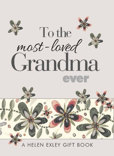 To the most-lLoved Grandma Ever by Exley