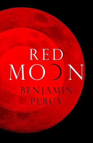 Red Moon by Benjamin Percy