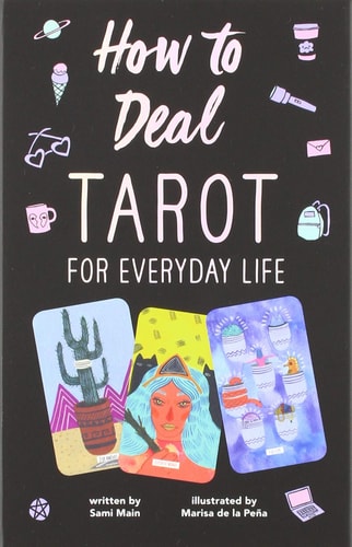 How to Deal: Tarot for Everyday Life by Sami Main