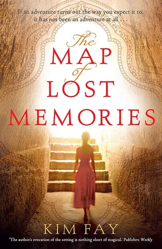 The Map of Lost Memories by Kim Fay