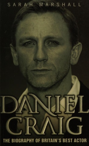 Daniel Craig: The Biography by Sarah Marshall