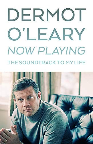 Now Playing: The Soundtrack to My Life by Dermot O'Leary
