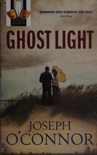 Ghost Light by Joseph O'Connor