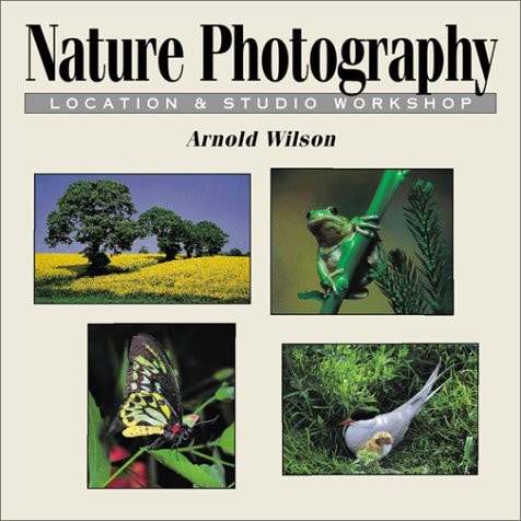 Nature Photography Location & Studio Workshop by Arnold Wilson