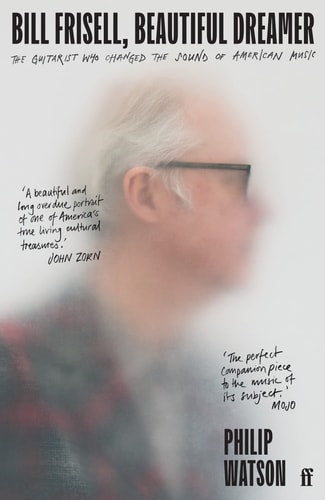 Bill Frisell, Beautiful Dreamer by Philip Watson