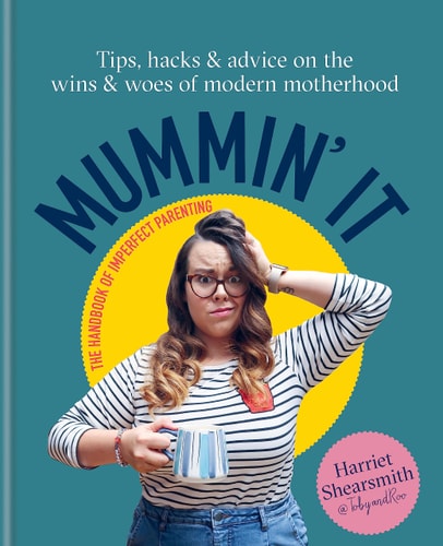 Mommin' It by Harriet Shearsmith, Toby & Roo Limited