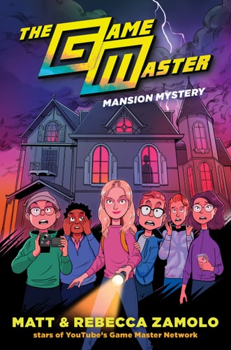 The Game Master: Mansion Mystery by Rebecca Zamolo, Matt Slays
