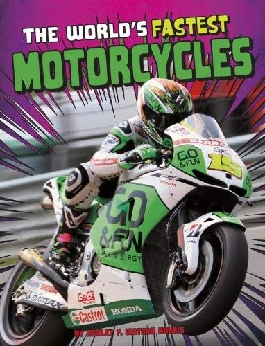 The World's Fastest Motorcycles by Ashley P. Watson Norris