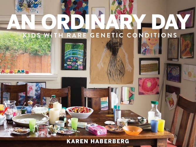 An Ordinary Day: Kids with Rare Genetic Conditions by Karen Haberberg