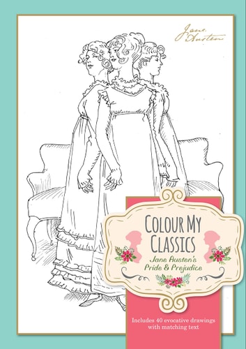 Colour My Classics - Jane Austen's Pride & Prejudice by Worth-Press