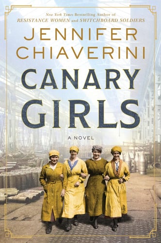 Canary girls: a novel by Chiaverini, Jennifer