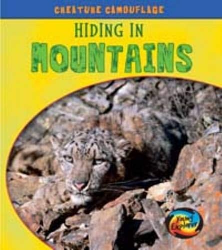 Hiding in Mountains (Creature Camouflage) by Deborah Underwood