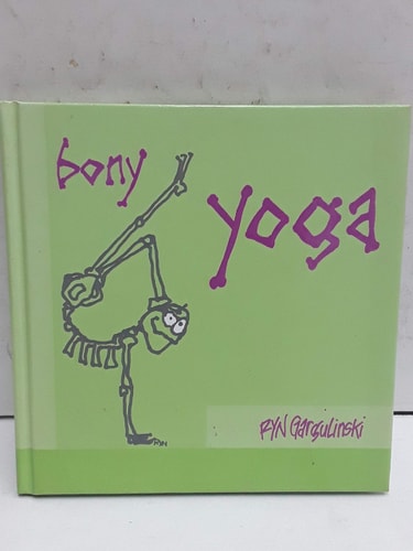 Bony Yoga by Ryn Gargulinski