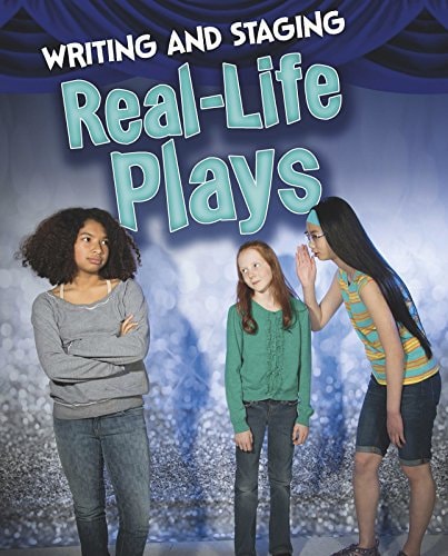 Writing and Staging Real-Life Plays by Charlotte Guillain