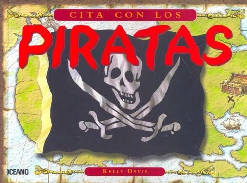 Cita Con Los Piratas: Con Acetatos (Y Ahora Los Ninos) (Spanish Edition) by Kelly Davis