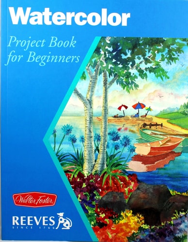 Watercolor Project book for beginners by Chris Hansen, Caroline Linscott, William F Powell