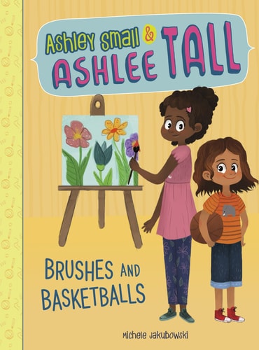 Brushes and Basketballs (Ashley Small and Ashlee Tall) by Michele Jakubowski