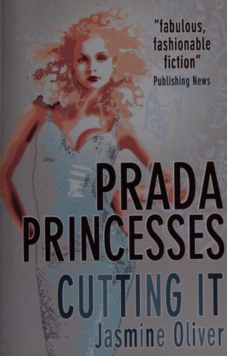 Prada Princesses (Cutting It) by Jasmine Oliver