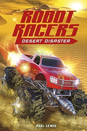 Desert Disaster (Robot Races) by Lewis, Axel