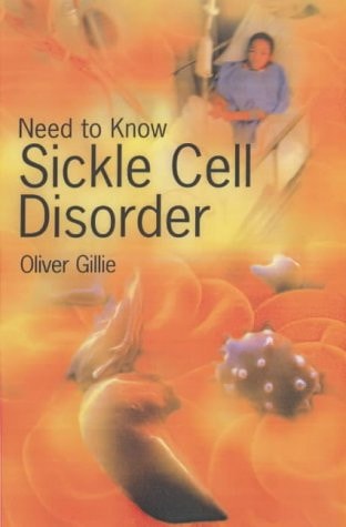 Need to Know: Sickle Cell Disorder by Oliver Gillie
