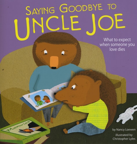 Saying Goodbye to Uncle Joe by Nancy Loewen