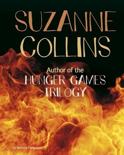 Suzanne Collins (Snap Books: Famous Female Authors) by Melissa Ferguson