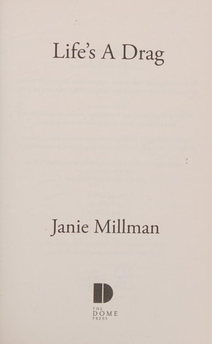 Life's a Drag by Janie Millman