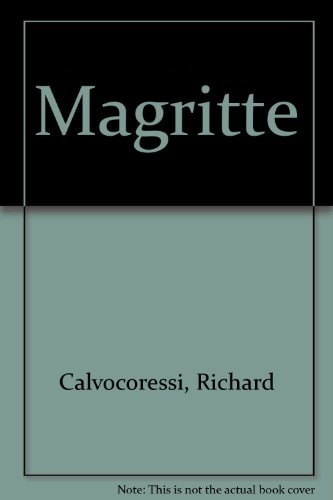 Magritte by Richard Calvocoress