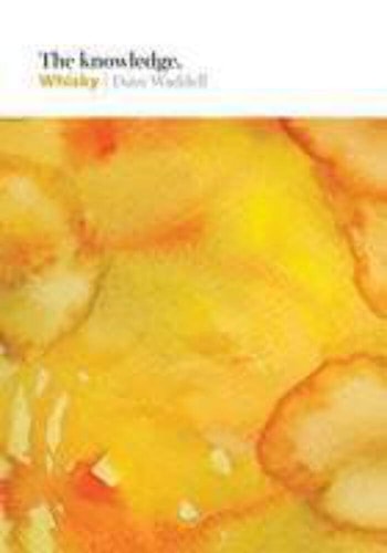 The Knowledge: Whiskey by Dave Waddell