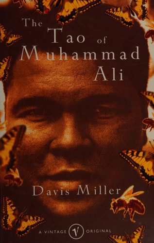 The Tao of Muhammad Ali by Davis Miller