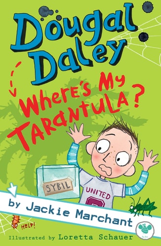 Dougal Daley - Where's My Tarantula? by Jackie Marchant