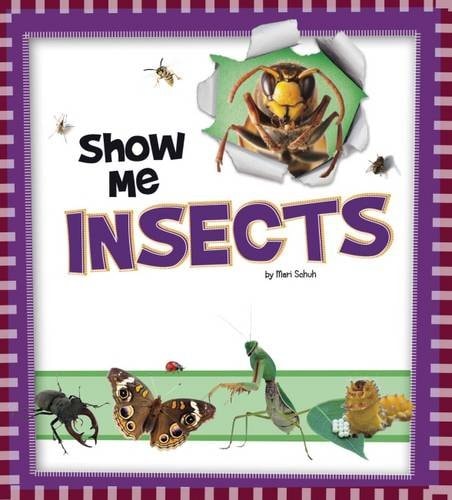 Show Me Insects (A+ Books: Show Me!) by Schuh, Mari