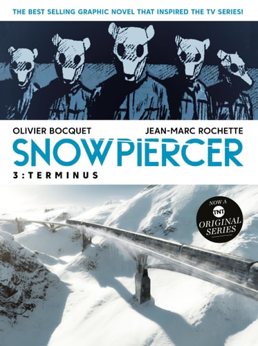 Snowpiercer Vol. 3: Terminus (Graphic Novel) by Olivier Bocquet