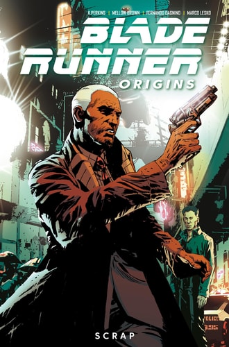 Blade Runner: Origins Vol. 2: Scrap (Graphic Novel) by Mike Johnson, Mellow Brown, K. Perkins