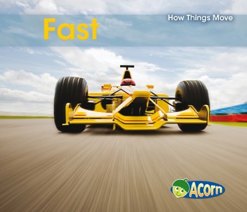 Fast (Acorn: How Things Move) by Sarah/ Smith, Sian Shannon