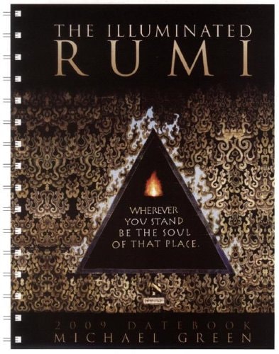Illuminated Rumi 2009 Datebook by Jelaluddin Rumi, Michael Green