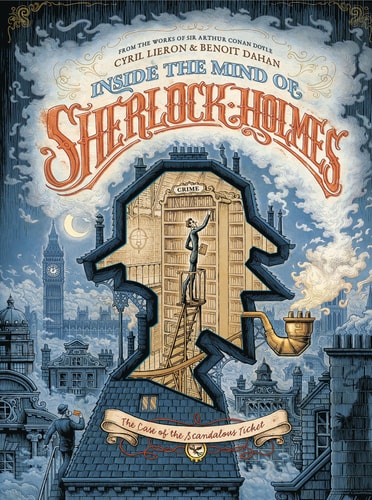 Inside The Mind of Sherlock Holmes by Cyril Lieron