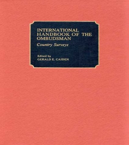 International Handbook of the Ombudsman: Vol. 2 by Gerald E. Caiden
