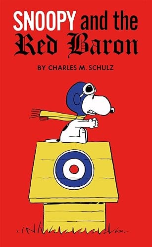 Peanuts: Snoopy and the Red Baron by Charles M. Schulz