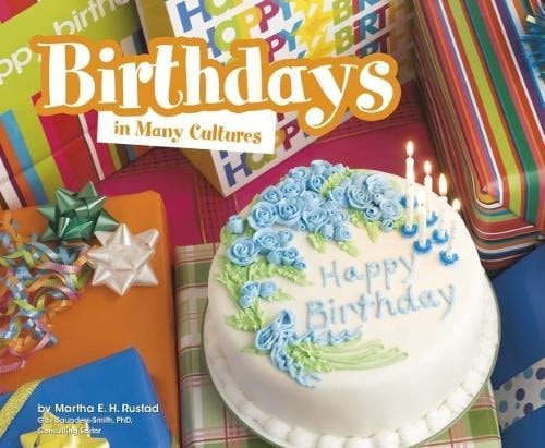 Birthdays in Many Cultures by Martha Elizabeth Hillman Rustad