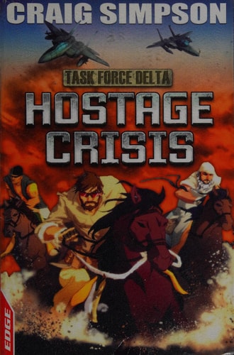 Hostage Crisis (Task Force Delta) by Craig Simpson,David Cousens