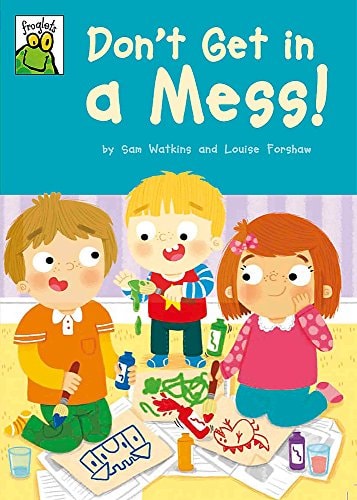 Don't Get in a Mess! by Sam Watkins