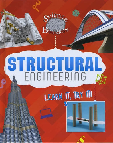 Structural engineering: learn it, try it! by Enz, Tammy